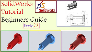 SolidWorks Tutorial - Beginners Guide - Exercise 2.2