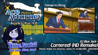 Phoenix Wright: JFA [Remix] - Cornered! (HD Remake) @BlueJackGChannel