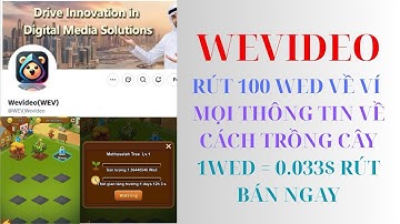 Wevideo ! Cách Rút Wed từ game về ví bán luôn . Cách chăm cây kiếm wev và wed