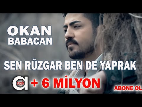 Okan Babacan - Sen Rüzgar Ben De Yaprak #aşkprodüksiyon​ #yeniklip​ #Okanbabacan #senrüzgarbenyaprak