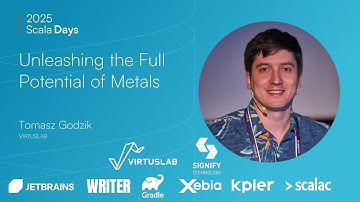 Tomasz Godzik: Unleashing the Full Potential of Metals [Scala Days 2025]