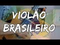 VIOLÃO BRASILEIRO 1 HORA SÓ DE MÚSICA por Fabio Lima