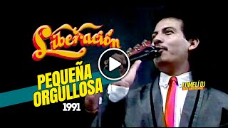 1991 - PEQUEÑA ORGULLOSA - Grupo Liberacion - En Vivo - Lupe Barrera -