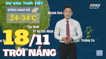 Bản tin thời tiết 18-11-2023 | TayNinhTVEnt
