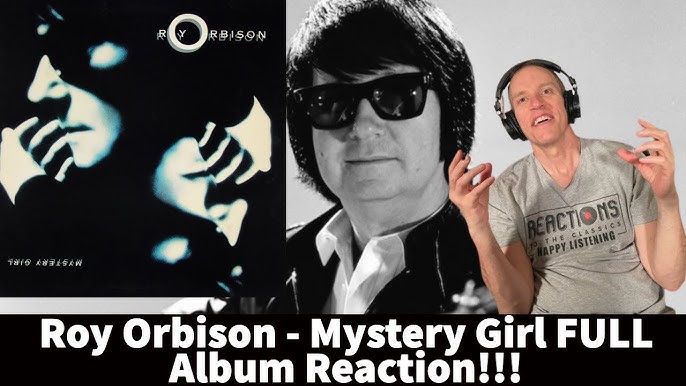 Roy Orbison Reaction - Mystery Girl Full Album Reaction! - YouTube