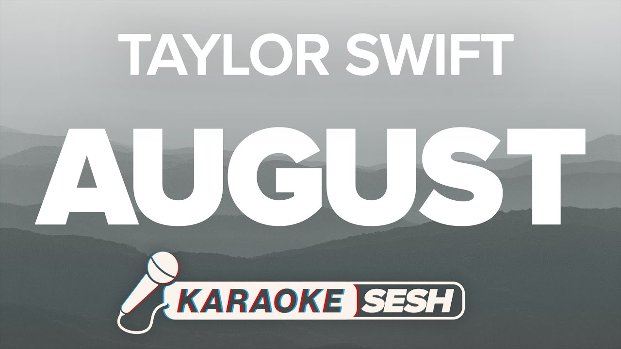 Taylor Swift   august Karaoke