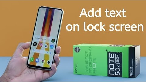 Infinix note 50x 5G+: How to add text on lock screen