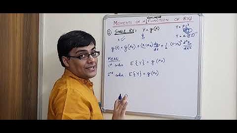 Lecture-19: Moments Of Nonlinear  Function Of RVs-1