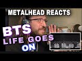 METALHEAD REACTS| BTS - LIFE GOES ON 2020!!!! Not one day at a time 😂😂😂😂