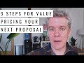 3 Project Proposal Steps for Selling on Value (Instead of Price or Time)