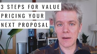 3 Project Proposal Steps for Selling on Value (Instead of Price or Time)