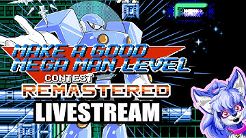 Make a Good Mega Man Level 1 Remastered - Livestream (1/2 - Entry Levels)