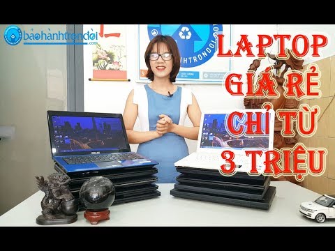 LAPTOP GIÁ RẺ CHỈ TỪ 3 TRIỆU | Nhân Laptop - Bảo hành trọn đời