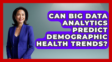 Can Big Data Analytics Predict Demographic Health Trends? - Demographic Data Answers