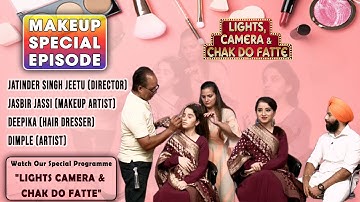 Lights, Camera & Chak do Fatte |Make Up Special Episode 2 |Video & Film Making Show |ChardiklaTimeTV