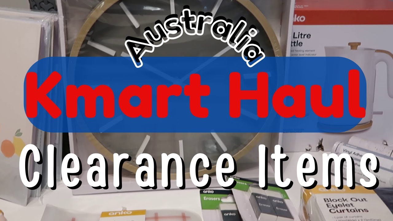 KMART HAUL AUSTRALIA CLEARANCE ITEMS THINGS FOR AROUND THE HOME