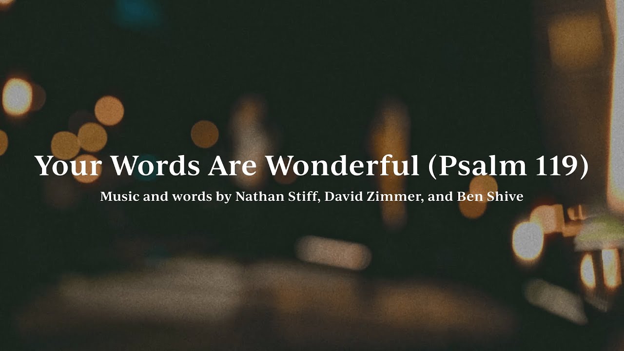 Your Words Are Wonderful (Psalm 119) • Official Lyric Video