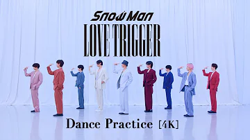 Snow Man LOVE TRIGGER Dance Practice 