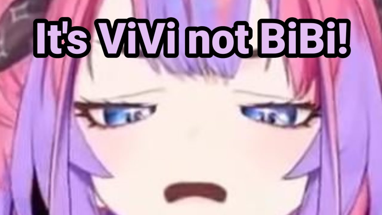 It's ViVi! Not BiBi!