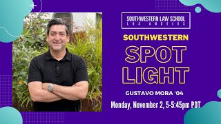 Southwestern Spotlight: Gustavo Mora, ’04, Immigration Law