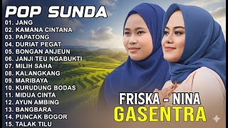 POP SUNDA TERBAIK 2025 - FRISKA & NINA GASENTRA FULL ALBUM PILIHAN | JANG - MIDUA CINTA