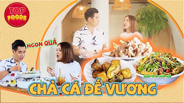 ĐỘT NHẬP quán Chả Cá Đế Vương của MC Nguyên Khang và thưởng thức MÓN NGON do chính ÔNG CHỦ làm