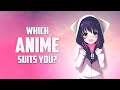 Which Anime Suits Your Personality?