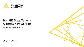 KNIME Data Talks - Community Edition, July 7th, 2021: Meet the Developers