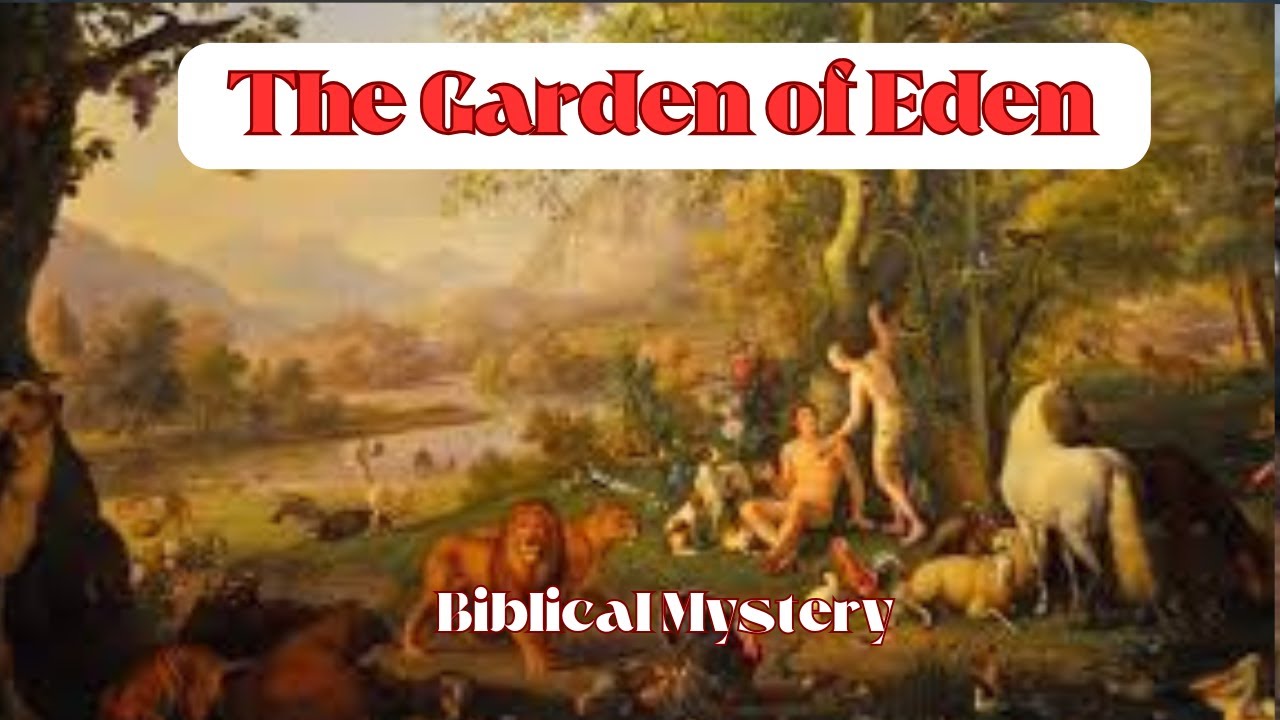 The Garden Of Eden The Paradise Lost According To The Bible YouTube the-garden-of-eden-the-paradise-lost-according-to-the-bible-youtube