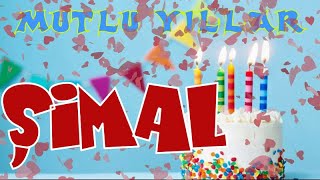 İyi Ki Doğdun Mutlu Yıllar Şi̇mal İsme Özel Doğum Günü Şarkınız Happy Birthday To You