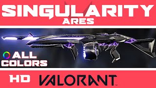 Singularity Ares VALORANT Skin | ALL COLORS IN-GAME | Skins Showcase
