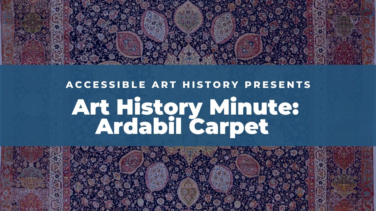 Art History Minute The Ardabil Carpet Ic You