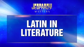 Latin in Literature | Final Jeopardy! | JEOPARDY!