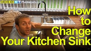 HOW TO CHANGE YOUR KITCHEN SINK - STEP BY STEP - Plumbing Tips