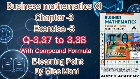 Business mathematics XI Chapter-3 Q-3.37 to 3.38 Solved Questions Sindh board E-learning Point Mani