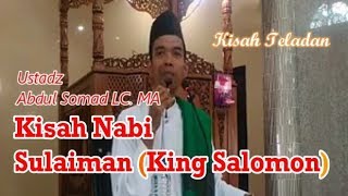 Kisah Teladan Nabi Sulaiman -  Ustadz Abdul Somad LC. MA