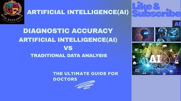 Diagnostic Accuracy: Artificial intelligence (AI) vs Traditional Data Analysis