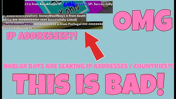 ROBLOX BOTS ARE LEAKING USER’S IP ADDRESSES / COUNTRY LOCATIONS?!