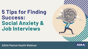 Social Anxiety & Job Interviews - How to Find Success