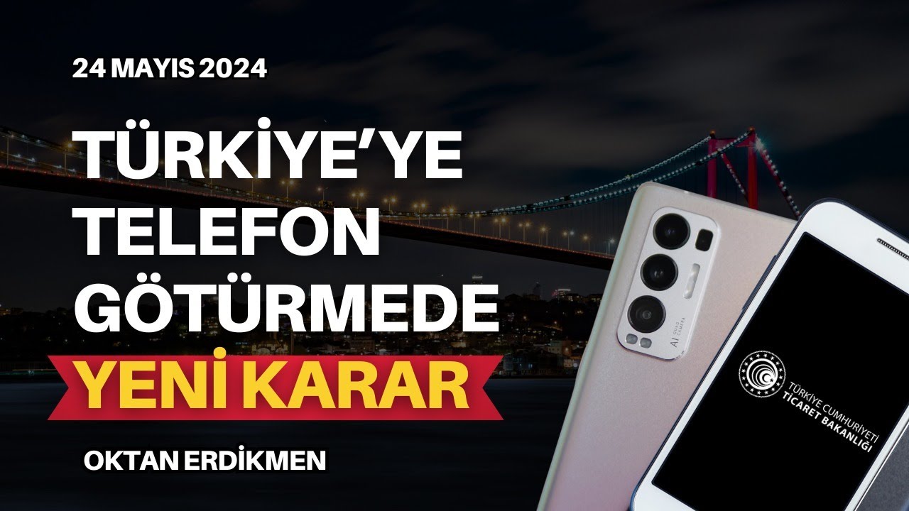 Türkiye'ye birden fazla telefon götürmek yasaklanıyor