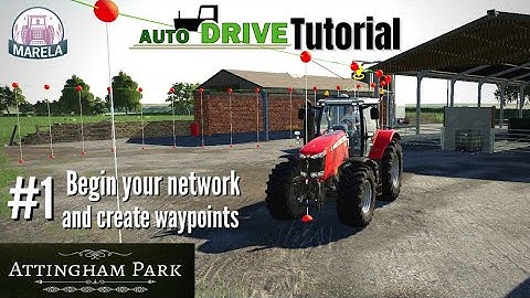 Autodrive Tutorial - Ep1 Begin your Network and create WayPoints Attingham Park FS19