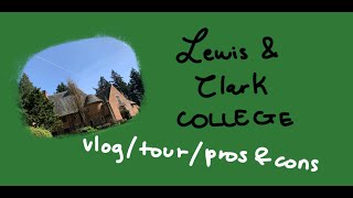 Lewis & Clark College vlog/tour/pros & cons