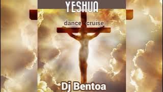 DJ Bentoa – Yeshua (Dance Cruise)