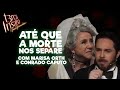 ATÉ QUE A MORTE NOS SEPARE - Marisa Orth e Conrado Caputo - TERÇA INSANA 18 ANOS ESPECIAL