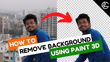 How to Remove Background from Photos using Paint 3D in Windows 10 [2021]