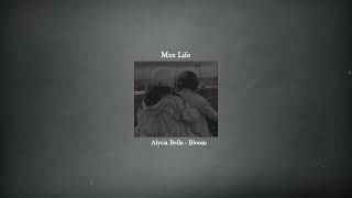 Alycia Bella - Bloom | (slowed/reverb)