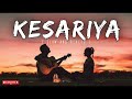 Kesariya [Slowed+Reverb] Full Song | Arijit Singh | Lofi | SR Lofi Music Mp3 Song