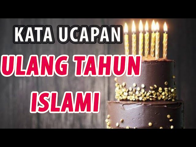 Ucapan Selamat Ulang Tahun Islami Terbaru 2021 | Penuh Doa dan Harapan class=