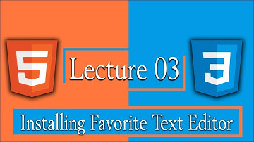 03-Installing Favorite Text Editor - HTML5 and CSS3 Complete Course