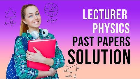 PPSC Physics Lecturer Past Paper|Lecturer Physics|Lecturer Physics test Preparation|#ppsc